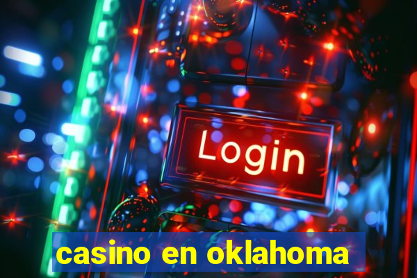 casino en oklahoma