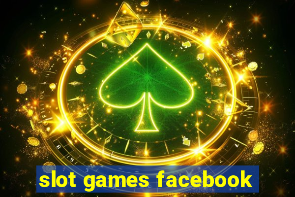 slot games facebook