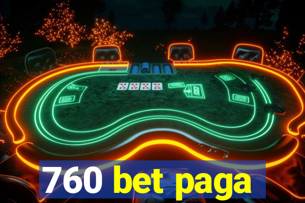 760 bet paga