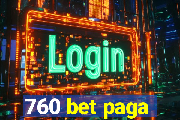 760 bet paga