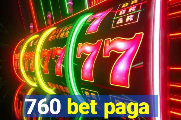 760 bet paga