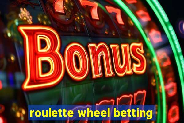 roulette wheel betting