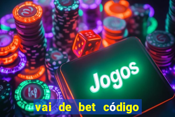 vai de bet código promocional gusttavo lima