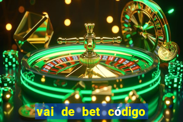 vai de bet código promocional gusttavo lima