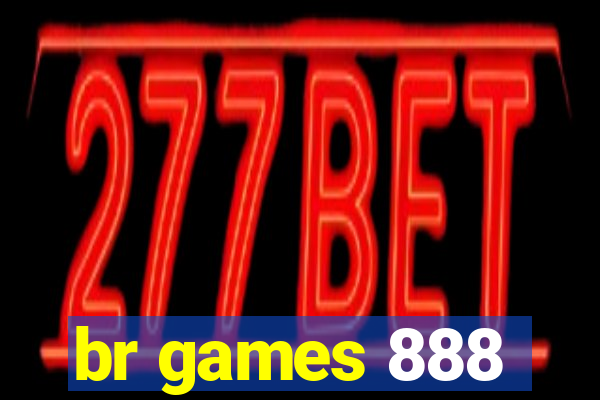 br games 888