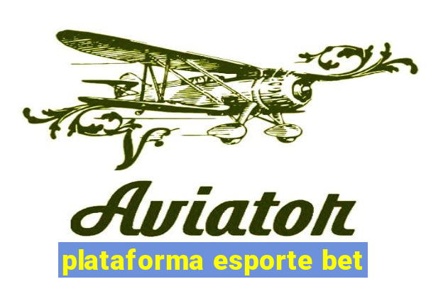 plataforma esporte bet