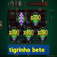 tigrinho bete