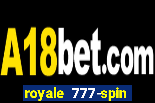 royale 777-spin slot game