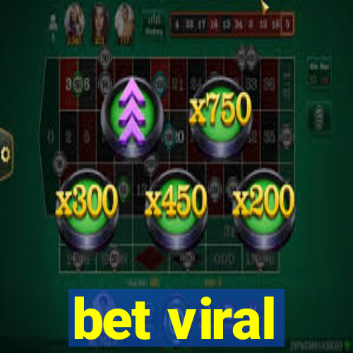 bet viral