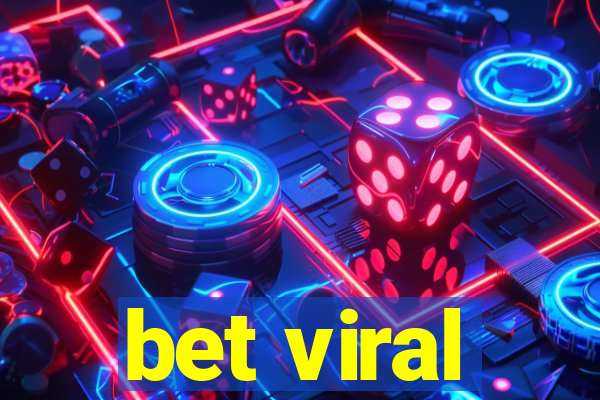 bet viral