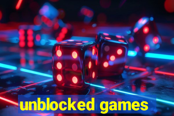 unblocked games