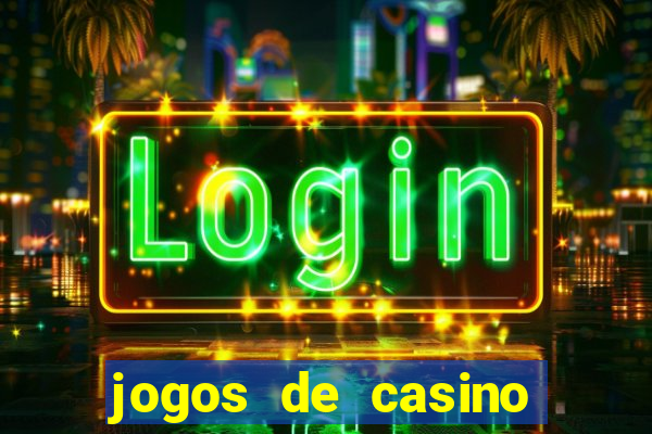 jogos de casino gratis slot machines