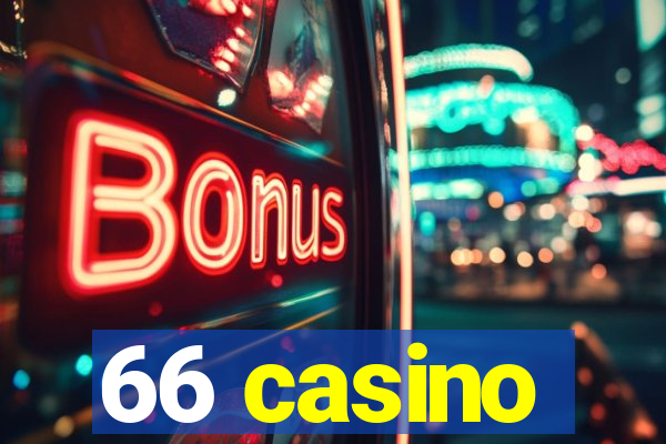 66 casino