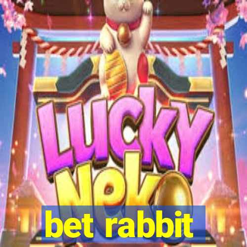 bet rabbit