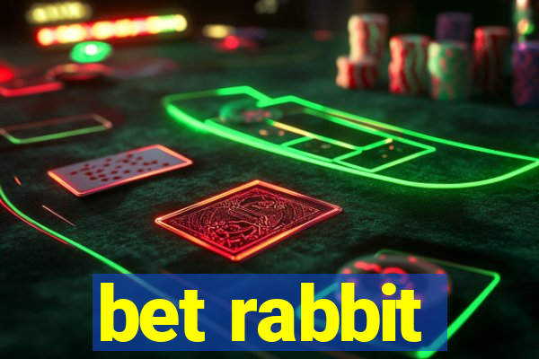 bet rabbit