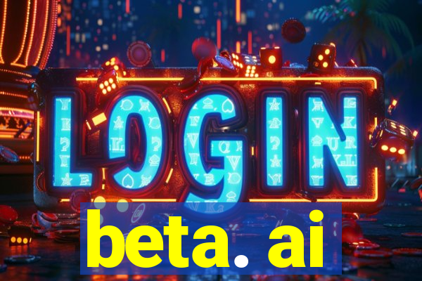 beta. ai