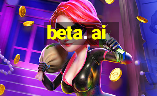 beta. ai