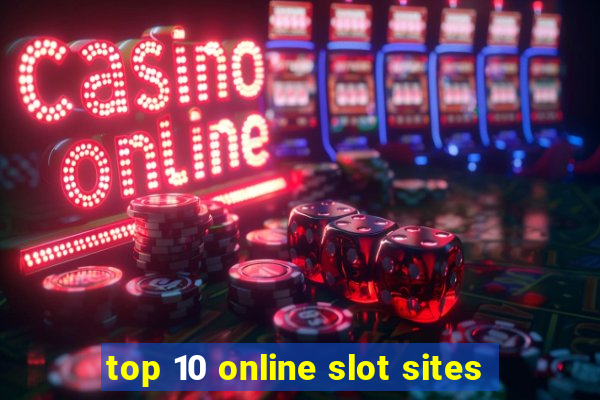 top 10 online slot sites