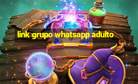 link grupo whatsapp adulto