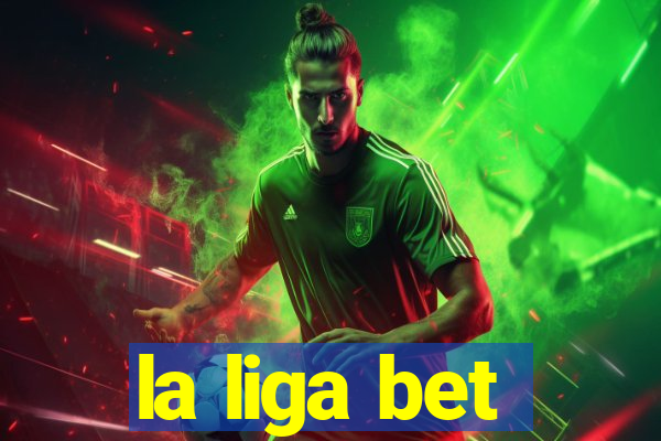 la liga bet