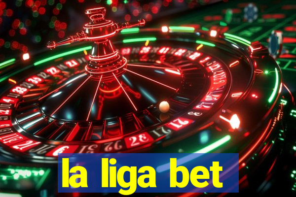 la liga bet