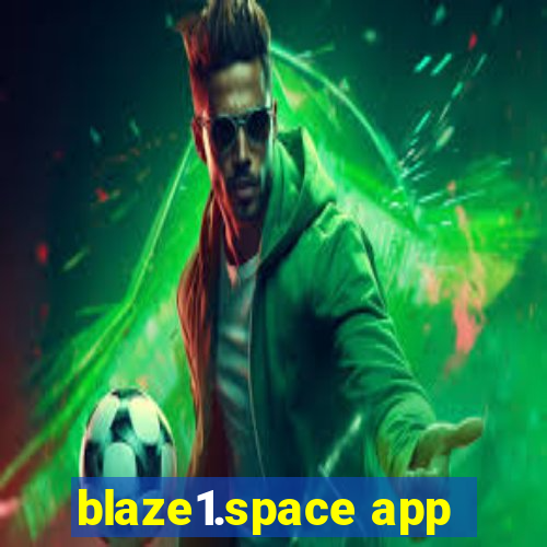 blaze1.space app