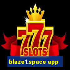 blaze1.space app