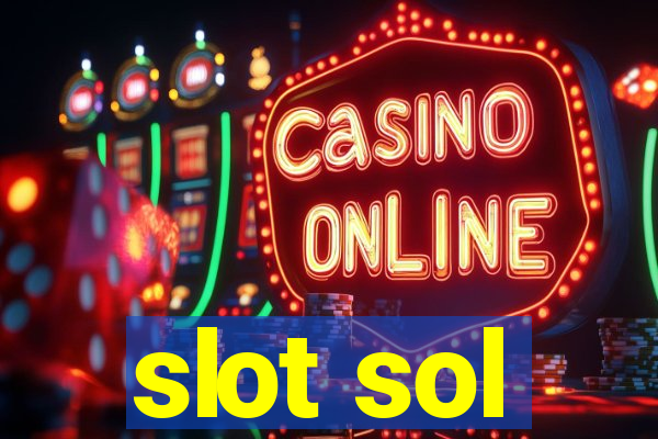 slot sol