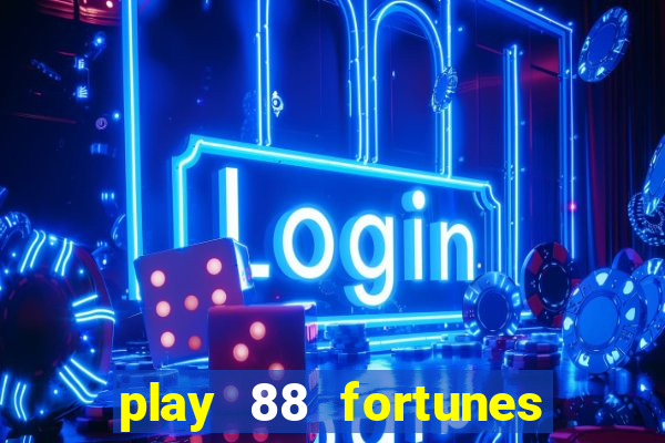 play 88 fortunes slot free game