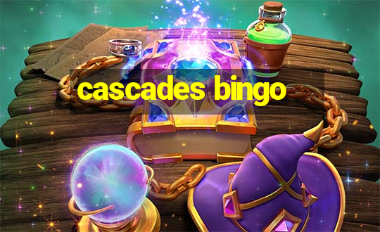 cascades bingo