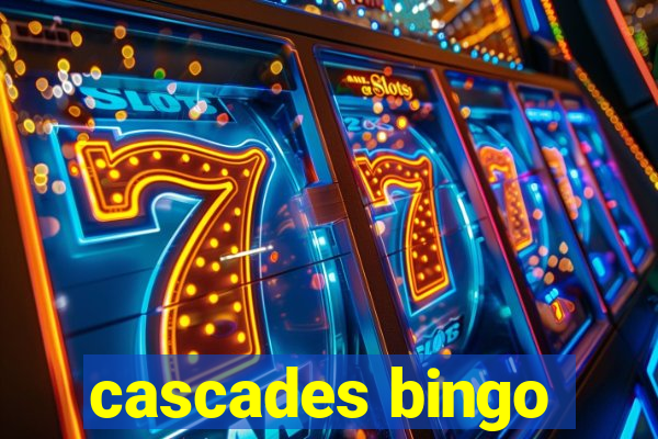 cascades bingo