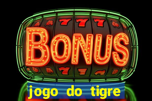 jogo do tigre bonus gratis