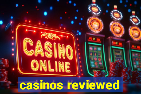 casinos reviewed