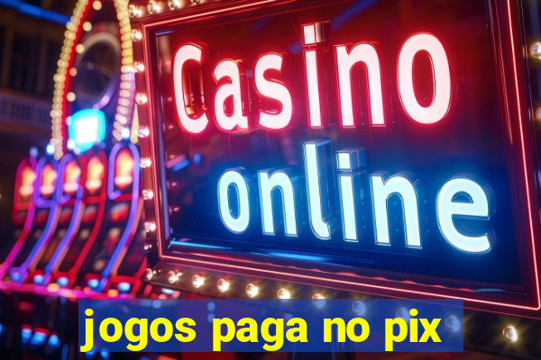 jogos paga no pix