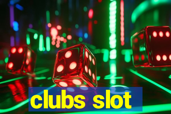 clubs slot