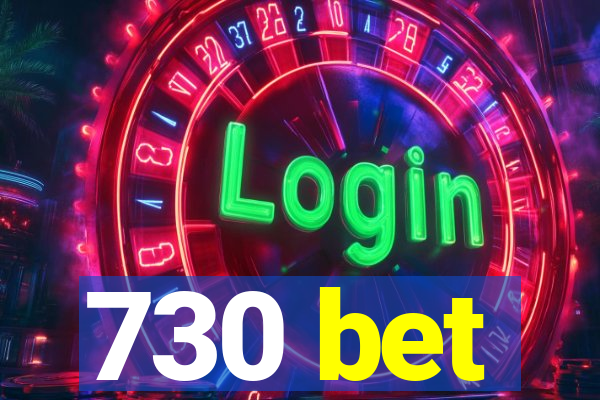 730 bet