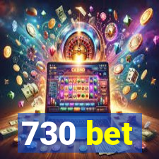 730 bet