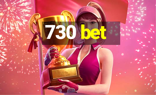 730 bet