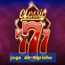 jogo do tigrinho bet app