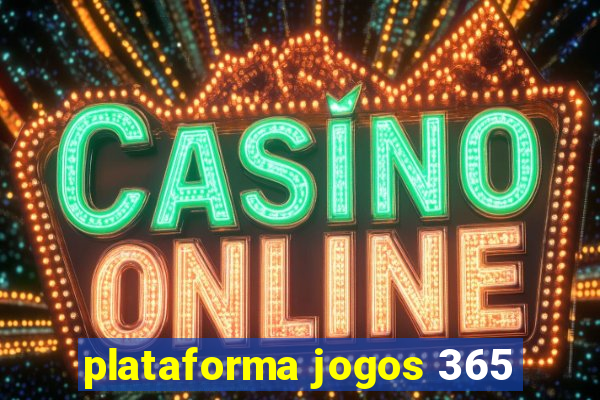 plataforma jogos 365