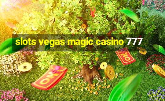 slots vegas magic casino 777