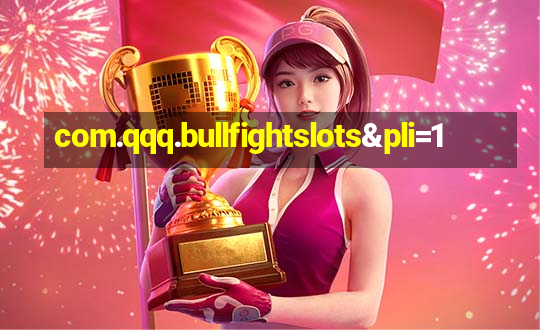 com.qqq.bullfightslots&pli=1