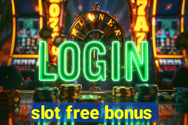 slot free bonus