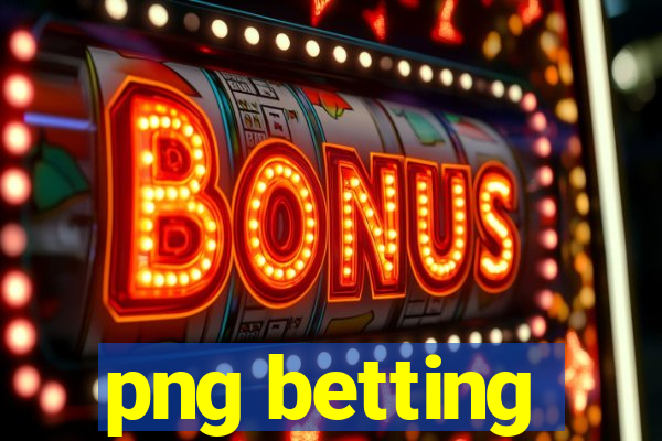 png betting