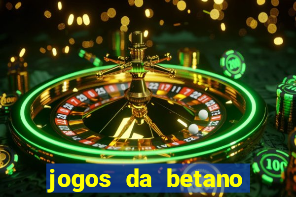 jogos da betano que est?o pagando