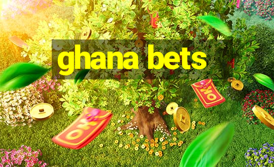 ghana bets