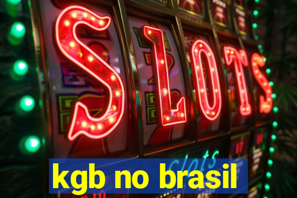 kgb no brasil