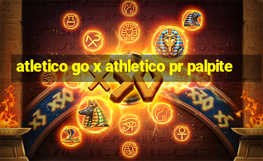 atletico go x athletico pr palpite