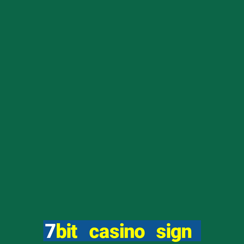 7bit casino sign up bonus