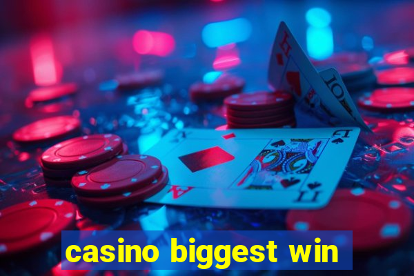 casino biggest win